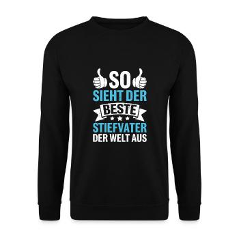 So Sieht Der Beste Stiefvater Der Welt Aus - Unisex Pullover - Schwarz - Vorne - Alina (178cm) & Michal (187cm)
