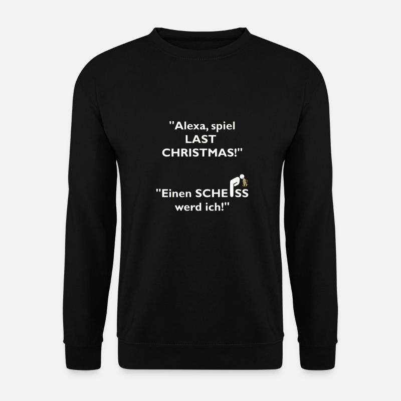 Last Christmas Alexa Weihnachten Ohrwurm Lustig - Unisex Pullover - Schwarz