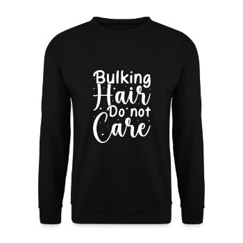Powerlifting Bodybuilder Hair Do Not Care Gym - Unisex Sweatshirt - black - Front - Alina (178cm) & Michal (187cm)