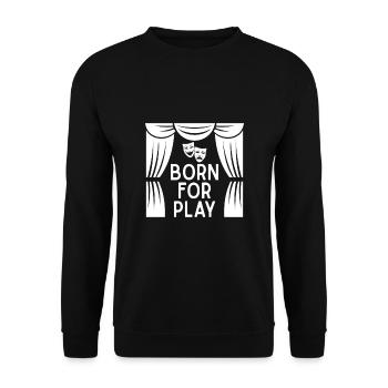 Théâtre Né pour jouer Acteur Conception musicale - Sweat-shirt Unisexe - noir - Devant - Alina (178cm) & Michal (187cm)