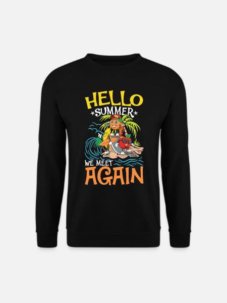 Hello Summer We Meet Again für eine Chiller und - Unisex Pullover - Schwarz