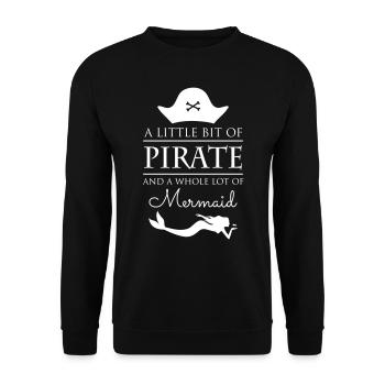 A Little Bit of Pirate A Whole Lot of Mermaid - Unisex Pullover - Schwarz - Vorne - Alina (178cm) & Michal (187cm)