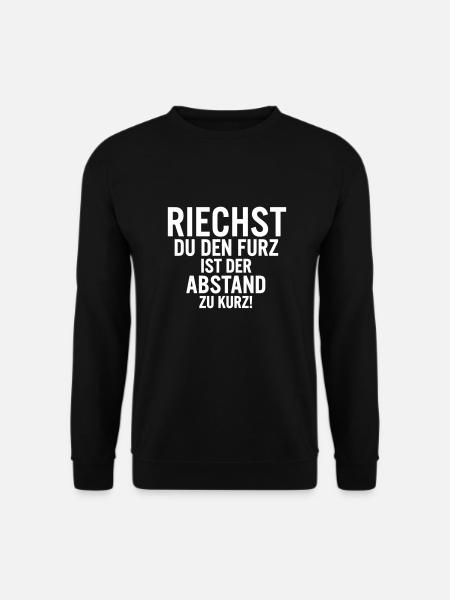 Riechst du den furz ist der Abstand zu kurz! - Unisex Pullover - Schwarz