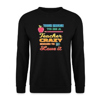 Assez dur pour être enseignant - Sweat-shirt Unisexe - noir - Devant - Alina (178cm) & Michal (187cm)