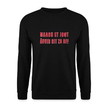 Kölner Dialekt: Maach et joot ävver nit zo off - Unisex Pullover - Schwarz - Vorne - Alina (178cm) & Michal (187cm)
