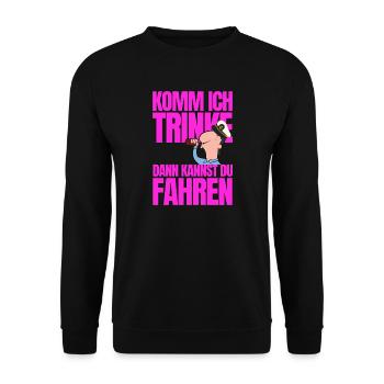 Komm ich trinke dann kannst du fahren - Unisex Pullover - Schwarz - Vorne - Alina (178cm) & Michal (187cm)