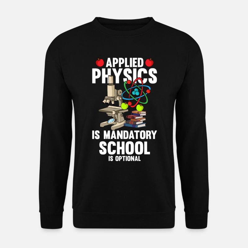 Physics Physicist - Unisex Sweatshirt - black