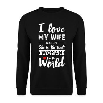I Love my Wife - Best Woman - Unisex Pullover - Schwarz - Vorne - Alina (178cm) & Michal (187cm)