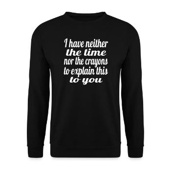 Sarkasmus Ironie Fun Spruch Humor Geschenkidee - Unisex Pullover - Schwarz - Vorne - Alina (178cm) & Michal (187cm)