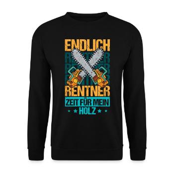 Endlich Rentner Zeit für mein Holz - Unisex Pullover - Schwarz - Vorne - Alina (178cm) & Michal (187cm)
