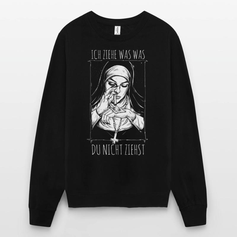 I pull what you don't pull nun Unisex Sweatshirt