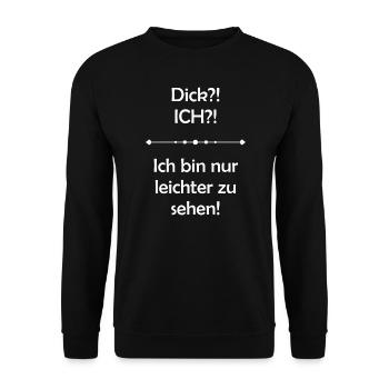 Dick?! ICH?! Ich bin nur leichter zu sehen! - Unisex Pullover - Schwarz - Vorne - Alina (178cm) & Michal (187cm)