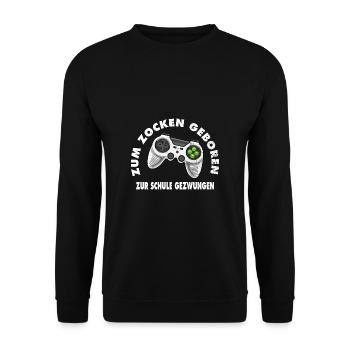 Zum Zocken geboren zur Schule gezwungen Geschenk - Unisex Pullover - Schwarz - Vorne - Alina (178cm) & Michal (187cm)
