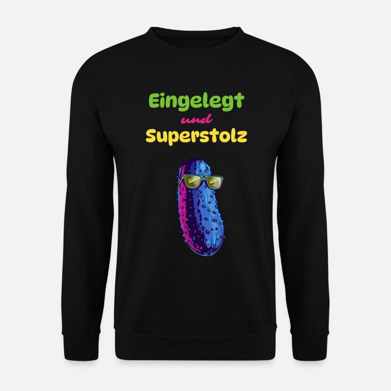 Eingelegt und Superstolz - Unisex Pullover - Schwarz