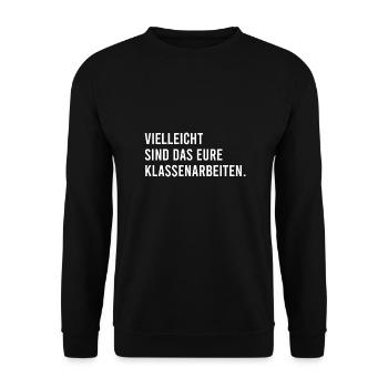 Vielleicht sind das eure Klassenarbeiten - Unisex Pullover - Schwarz - Vorne - Alina (178cm) & Michal (187cm)