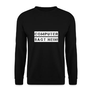 Computer sagt nein! Lustiger Serien Fan - Unisex Pullover - Schwarz - Vorne - Alina (178cm) & Michal (187cm)