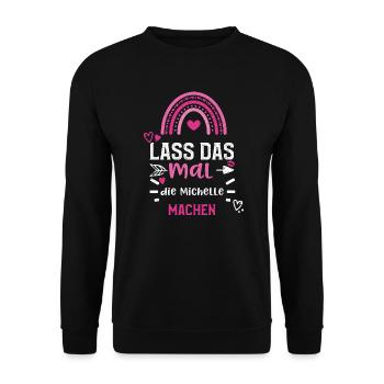 Lass das mal die Michelle machen - Unisex Pullover - Schwarz - Vorne - Alina (178cm) & Michal (187cm)