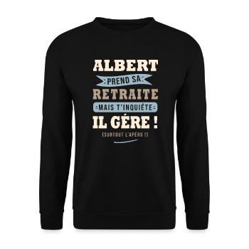 Albert humour retraite cadeau retraité - Sweat-shirt Unisexe - noir - Devant - Alina (178cm) & Michal (187cm)