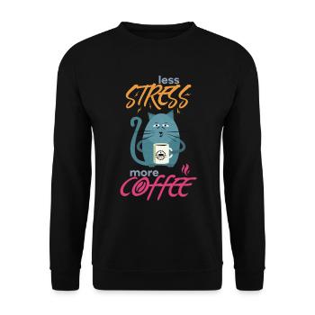 Less Stress More Coffee - Chats Drôles et Café - Sweat-shirt Unisexe - noir - Devant - Alina (178cm) & Michal (187cm)