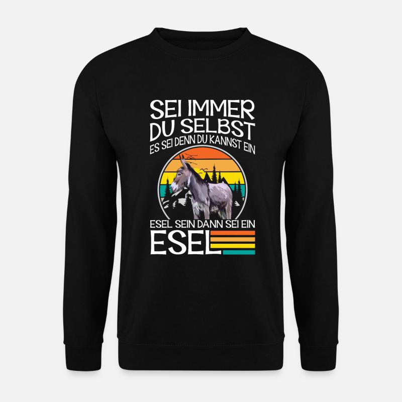 Sei ein Esel Bauernhof - Unisex Pullover - Schwarz