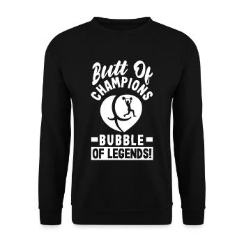 Butt of Champions, Bubble of Legends - Unisex Pullover - Schwarz - Vorne - Alina (178cm) & Michal (187cm)