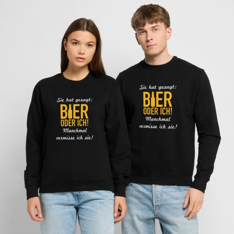 Bier oder ich Unisex Pullover