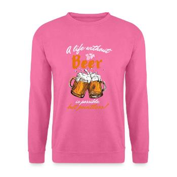 Une vie sans bière est possible mais inutile-étroite. - Sweat-shirt Unisexe - rose - Devant