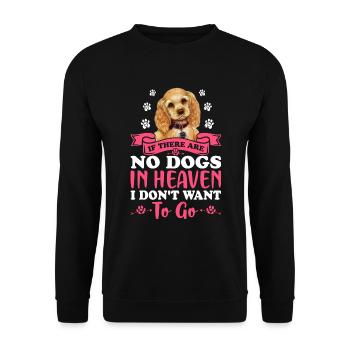 Cocker Spaniel When No Dogs In Heaven Funny - Unisex Sweatshirt - black - Front - Alina (178cm) & Michal (187cm)