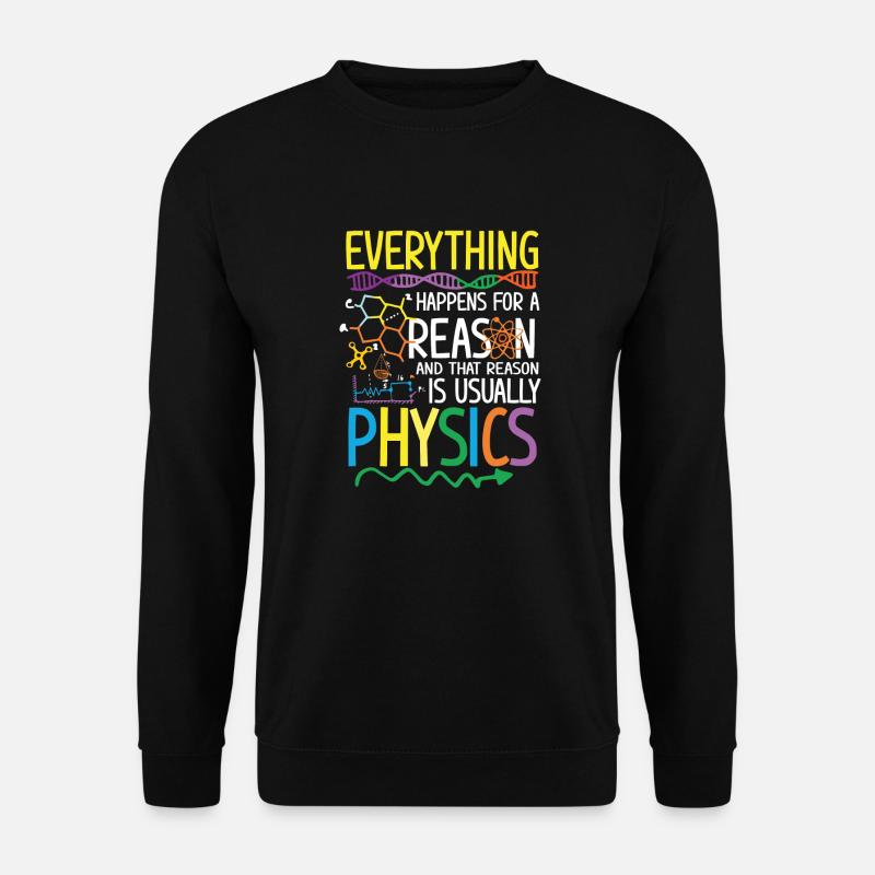 Reason is usually Physics - Unisex Pullover - Schwarz