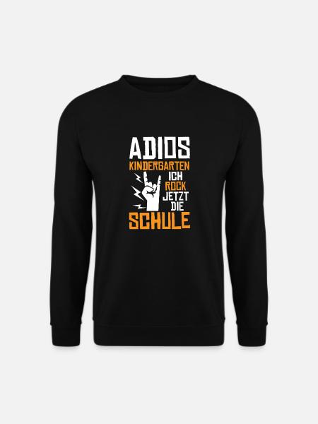 Adios Kindergarten ich rock jetzt die Schule - Unisex Pullover - Schwarz