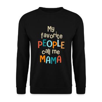 My favorite people call me Mama Mom - Unisex Sweatshirt - black - Front - Alina (178cm) & Michal (187cm)