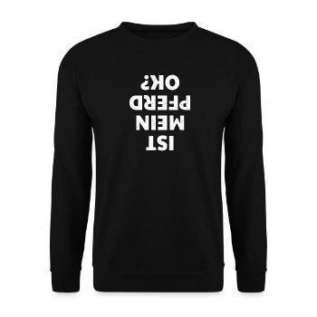 Is My Horse OK Rider Rider Funny Sayings - Unisex Sweatshirt - black - Front - Alina (178cm) & Michal (187cm)