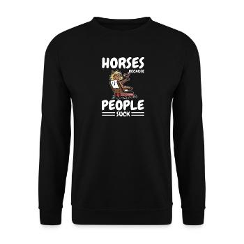 Comic Pferd Pferdesprüche Horses Cause People Suck - Unisex Pullover - Schwarz - Vorne - Alina (178cm) & Michal (187cm)