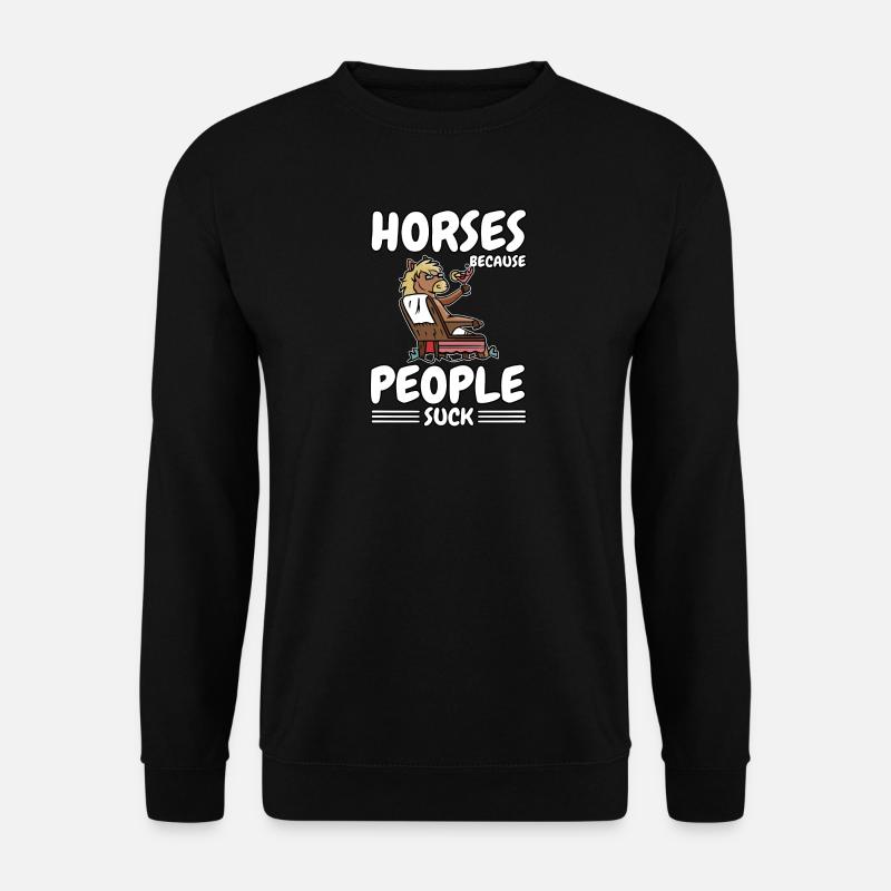 Comic Pferd Pferdesprüche Horses Cause People Suck - Unisex Pullover - Schwarz