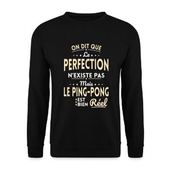 La Perfection n'existe pas le Ping-pong est Réel - Sweat-shirt Unisexe - noir - Devant - Alina (178cm) & Michal (187cm)