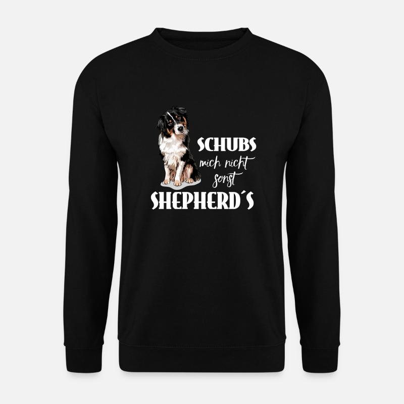 AUSTRALIAN SHEPHERD - Schubs mich nicht - Unisex Pullover - Schwarz