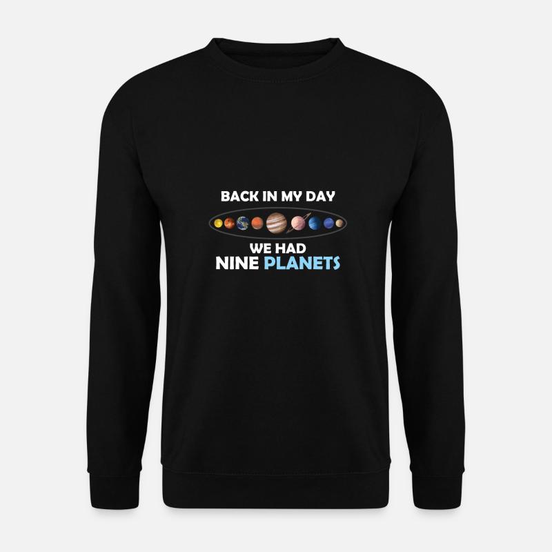 Zu meiner Zeit hatten wir 9 Planeten - Unisex Pullover - Schwarz