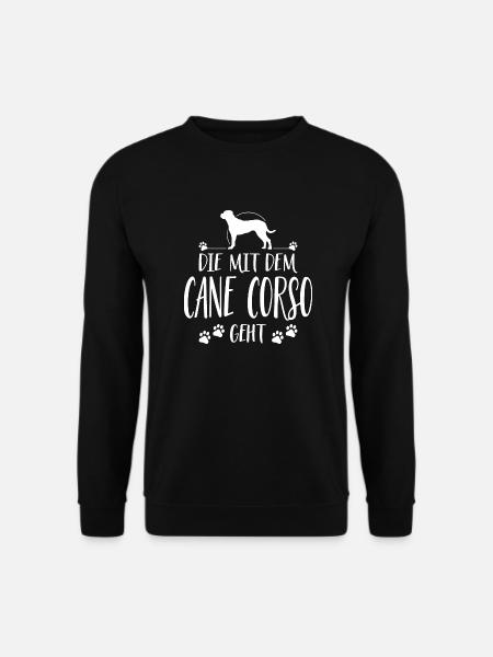 DIE MIT CANE CORSO GEHT Hunde Spruch Wilsigns - Unisex Pullover - Schwarz