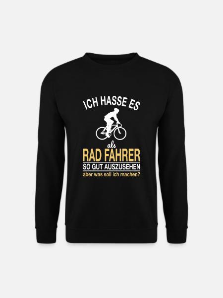 Lustiger Rad Fahrer Spruch - Unisex Pullover - Schwarz