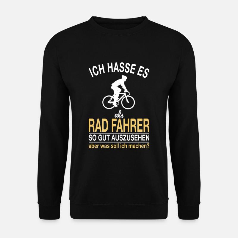 Lustiger Rad Fahrer Spruch - Unisex Pullover - Schwarz