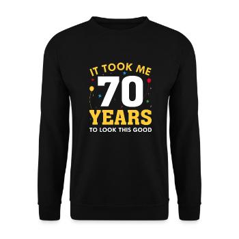 It Took Me 70 Years To Look This Good - Unisex Sweatshirt - black - Front - Alina (178cm) & Michal (187cm)