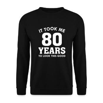 Il m’a fallu 80 ans pour être aussi beau - Sweat-shirt Unisexe - noir - Devant - Alina (178cm) & Michal (187cm)