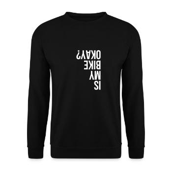 Is my bike okay? Motorcycle Slogan Shirt - Unisex Sweatshirt - black - Front - Alina (178cm) & Michal (187cm)