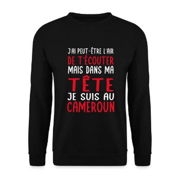 Dans ma tête je suis au Cameroun - Cadeau humour - Sweat-shirt Unisexe - noir - Devant - Alina (178cm) & Michal (187cm)