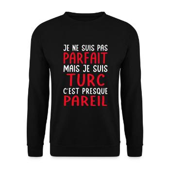 Je ne suis pas parfait mais je suis Turc - Sweat-shirt Unisexe - noir - Devant - Alina (178cm) & Michal (187cm)