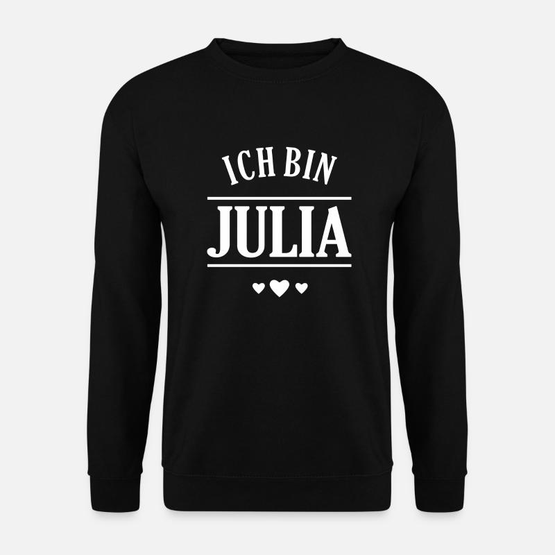 Ich bin Julia - Unisex Pullover - Schwarz