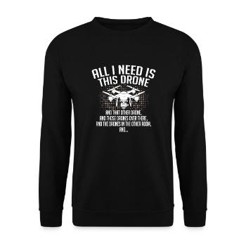 All i need is this drone and that other drone - Unisex Sweatshirt - black - Front - Alina (178cm) & Michal (187cm)