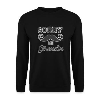 Aquitaine Gironde 33 Humour Sorry I am Girondin - Sweat-shirt Unisexe - noir - Devant - Alina (178cm) & Michal (187cm)