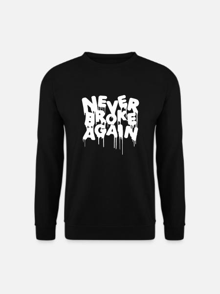Never broke again - Unisex Sweatshirt - black