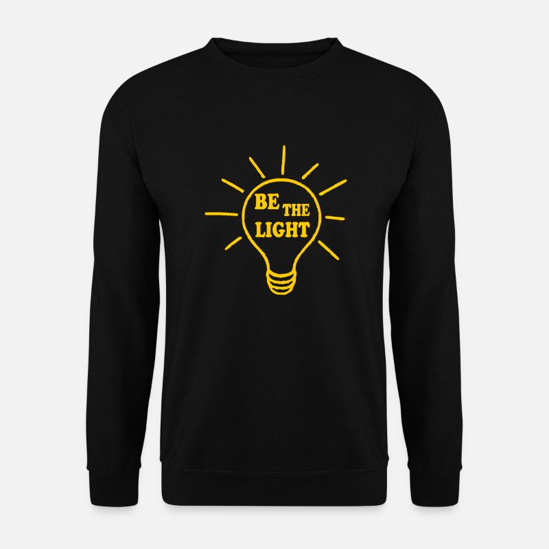 Be the light - Unisex Pullover - Schwarz